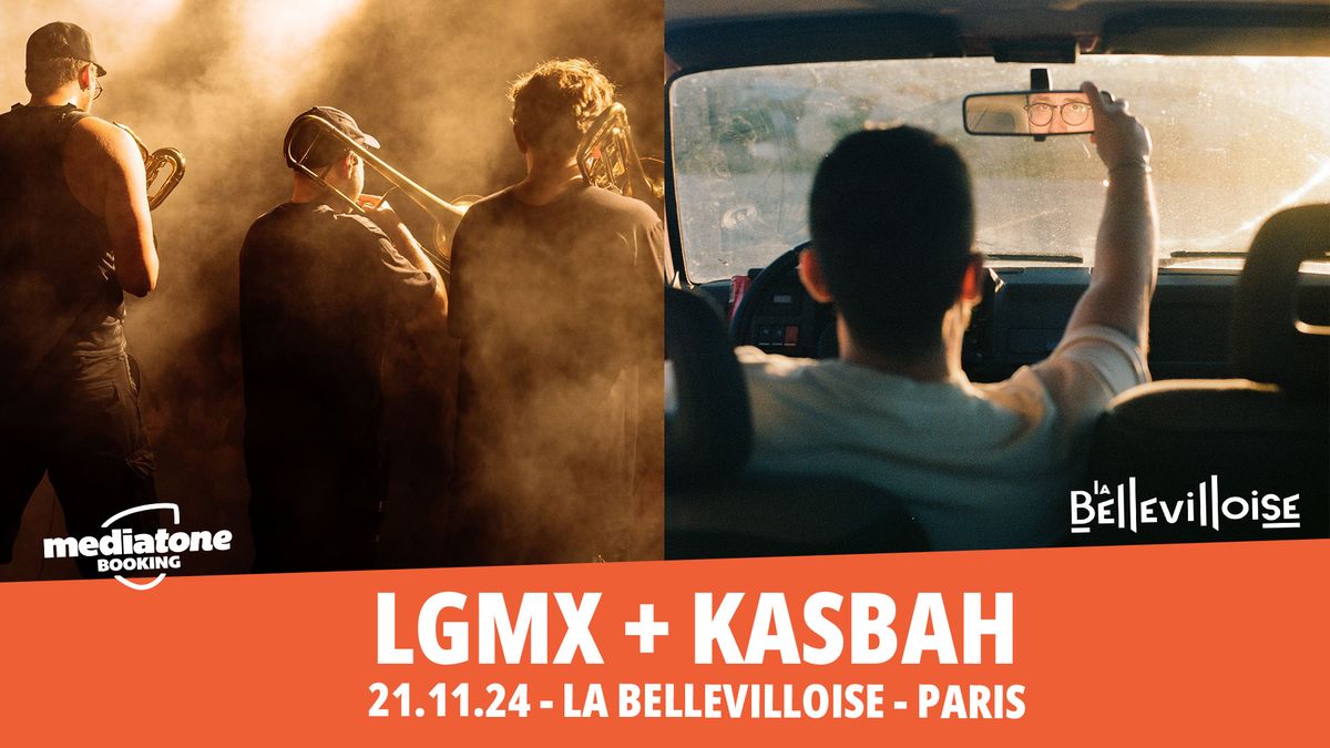 \u2022\u2022\u2022 LGMX x KASBAH en concert \u00e0 la Bellevilloise \u2022\u2022\u2022