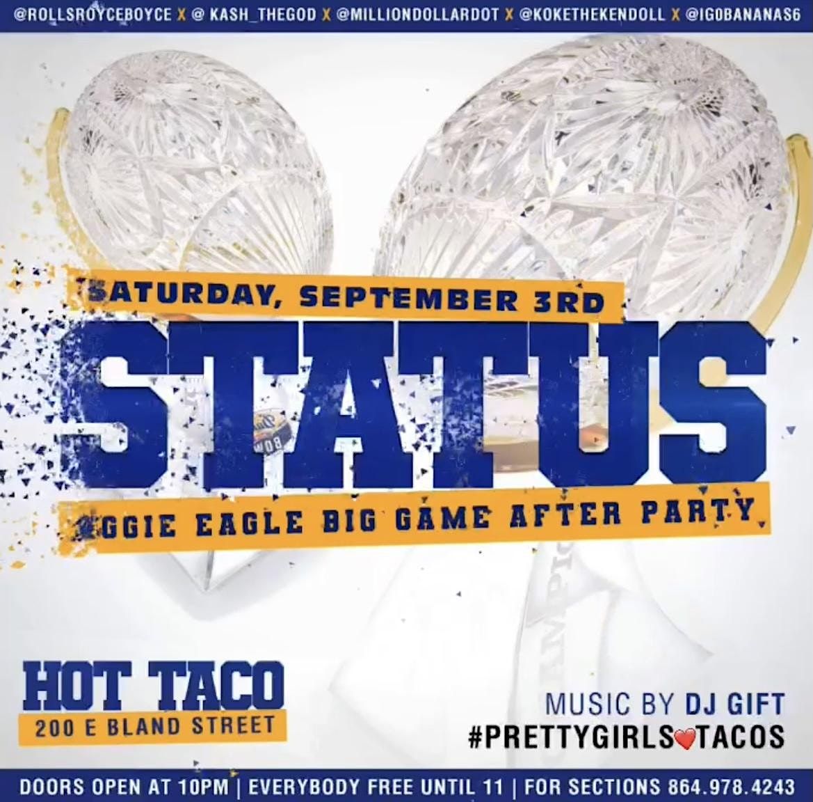 STATUS | AGGIE EAGLE AFTERPARTY | HOT TACO