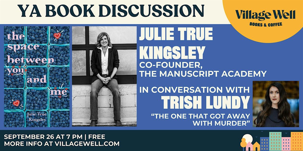 YA Book Discussion with Julie True Kingsley