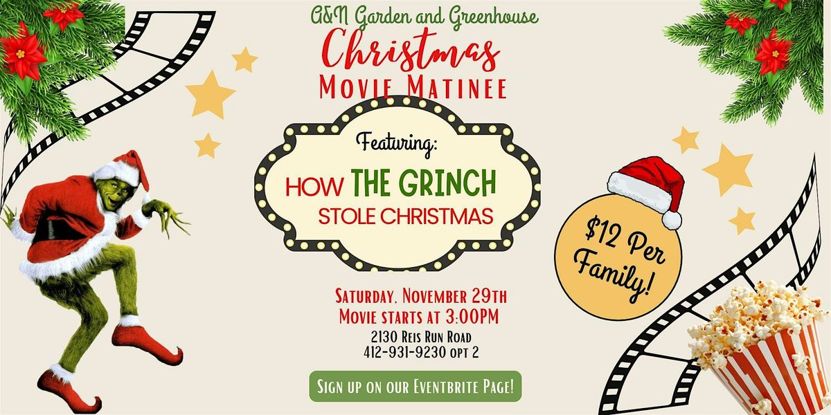 Christmas Movie Matinee-Featuring How THE GRINCH Stole Christmas.