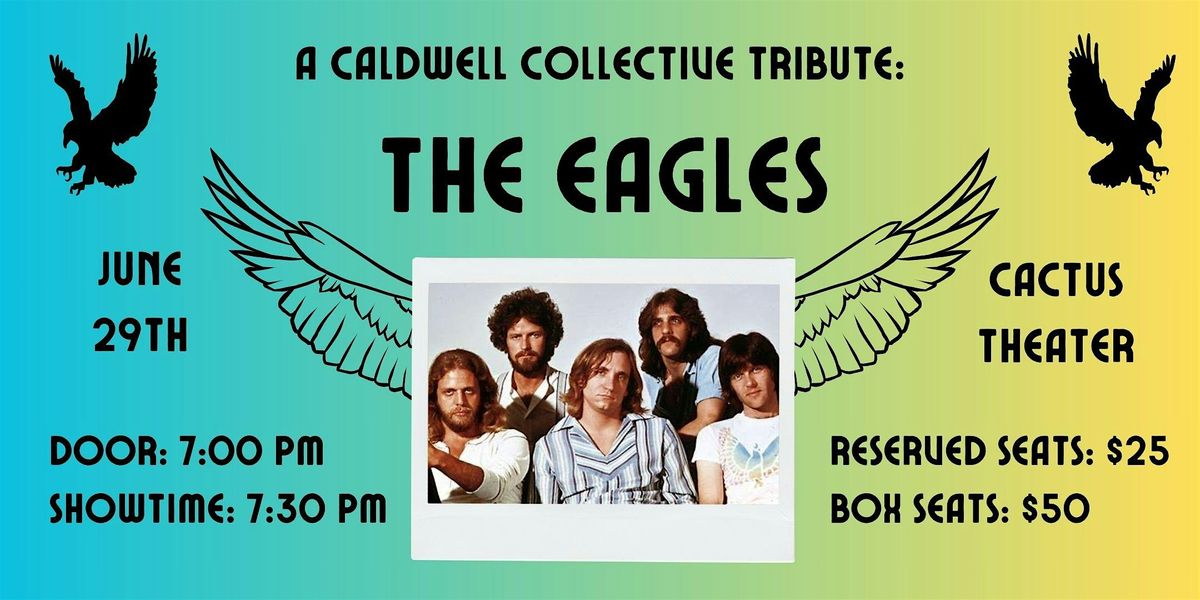 A Caldwell Collective Tribute: The Eagles