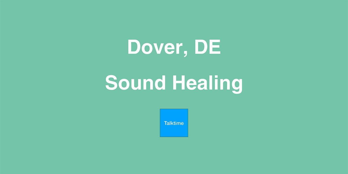 Sound Healing - Dover