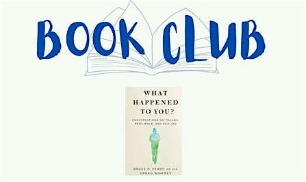 What Happened to You Book Club