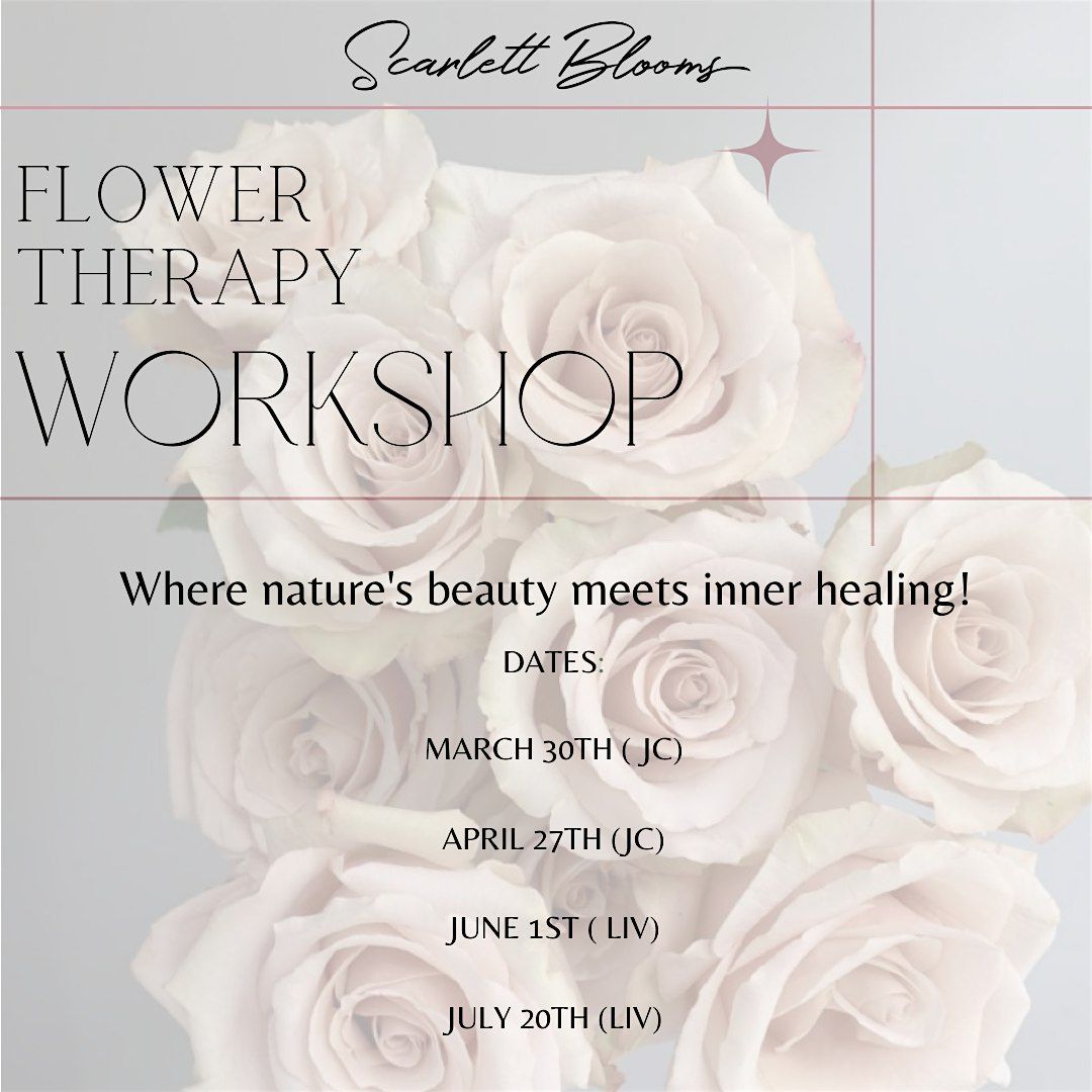 Scarlett Blooms Presents: Flower Therapy  - Jersey City