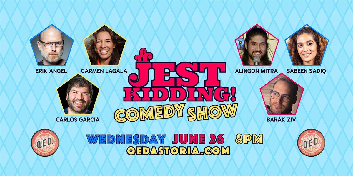 Jest Kidding! Comedy Show