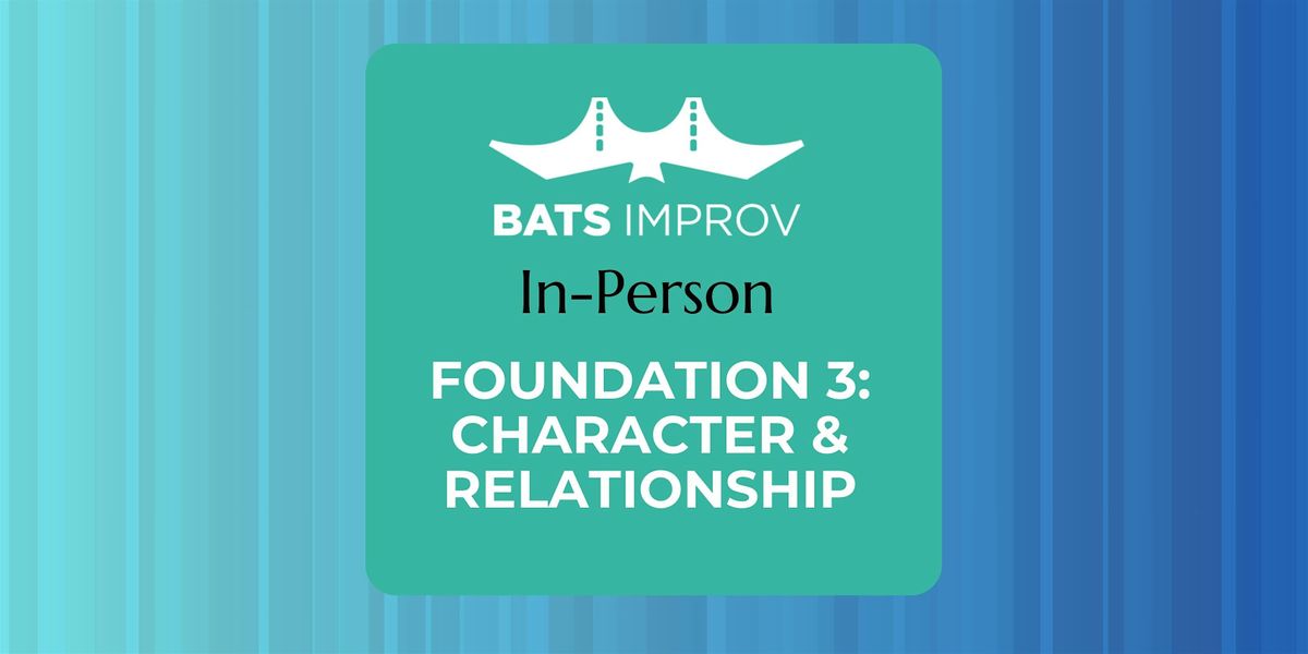 In-Person: Foundation 3: Character & Relationship in Palo Alto w\/Derek Yee