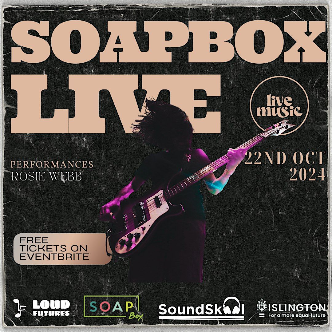 Soapbox Live 22nd OCT