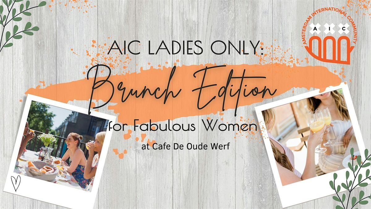 AIC Ladies Only: Brunch Edition for Fabulous Women