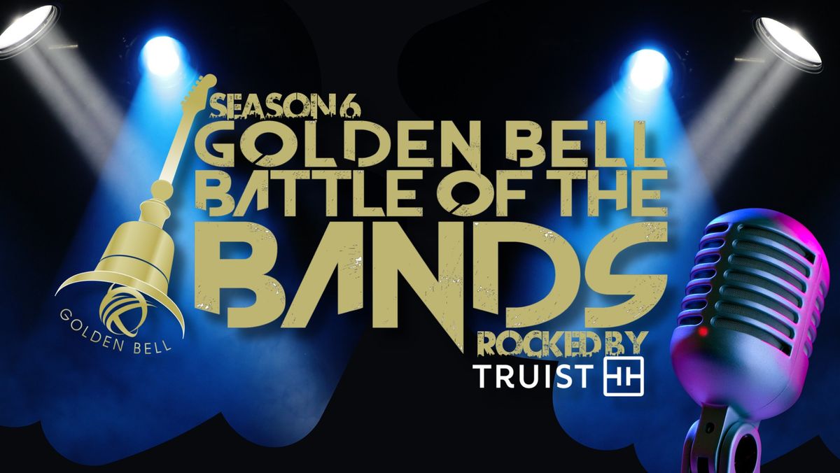 Season 6 TRUIST Golden Bell Battle of the Bands