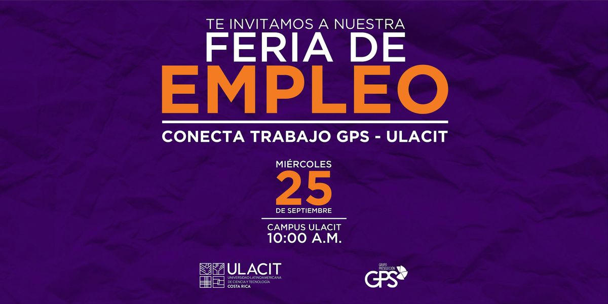 Feria de Empleo: GPS -ULACIT