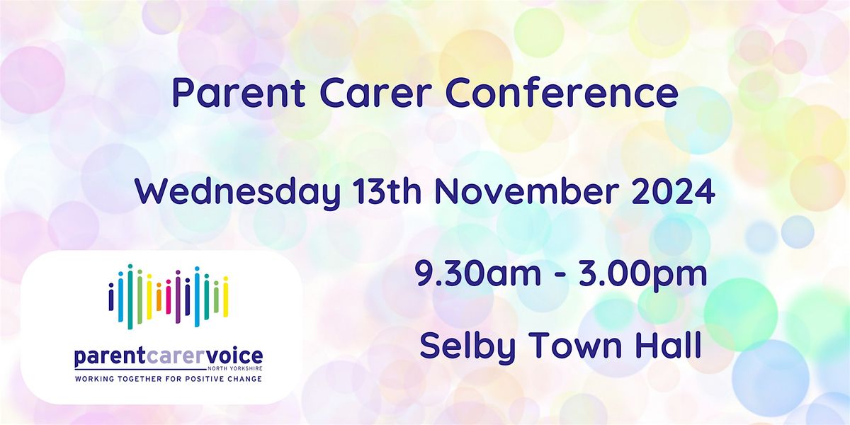 Parent Carer Conference - Selby Town Hall