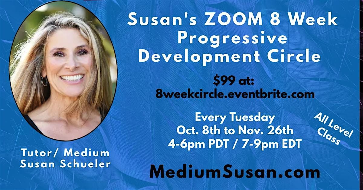 Susan\u2019s 8 Week Fall 2024 Progressive Zoom Development Circle