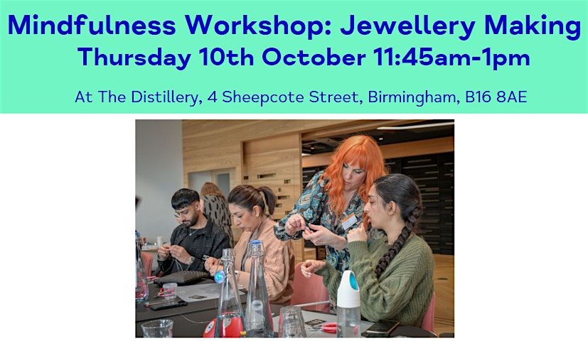 Mindfulness Workshop: Jewellery Making