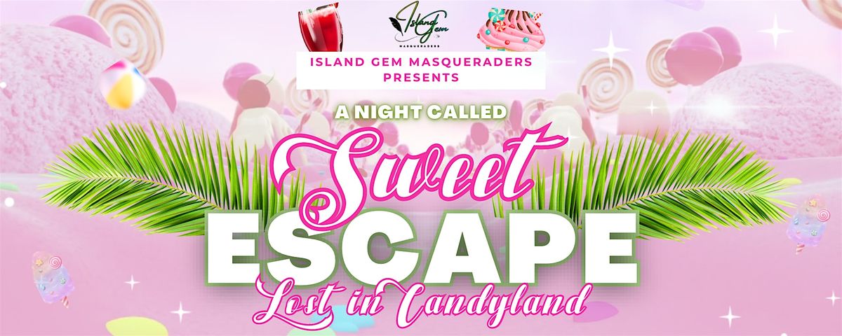 Sweet Escape "Lost in Candyland"