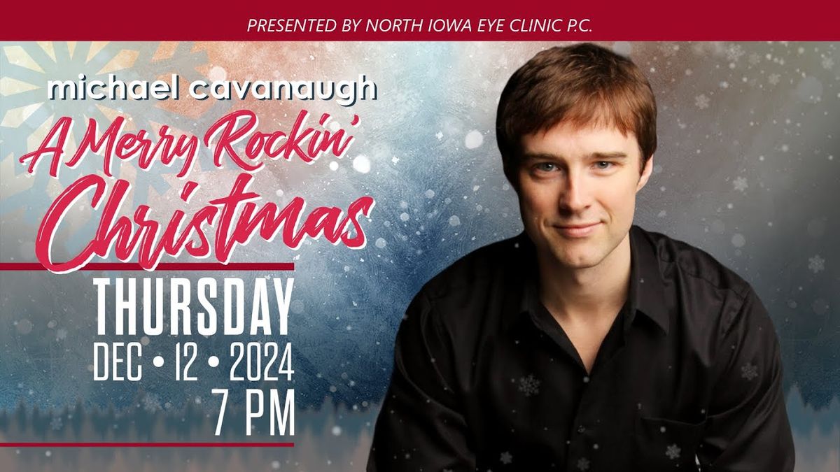 A Merry Rockin' Christmas with Michael Cavanaugh at North Iowa Community College