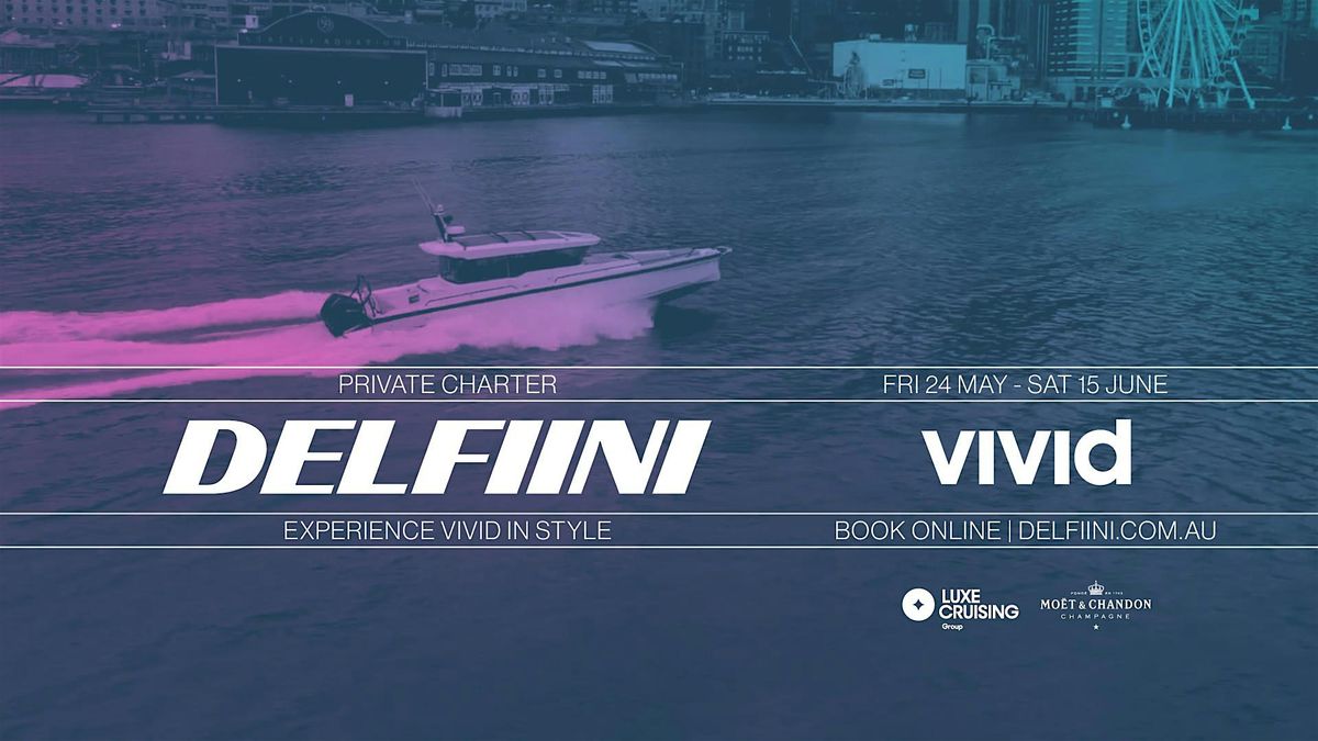 DELFIINI - Vivid Sydney - Private Luxury Cruise - Sun 02 June - 8.30pm