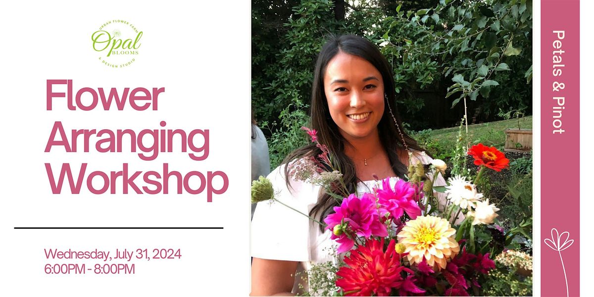 Floral Arrangement Workshop: Petals & Pinot (PM)