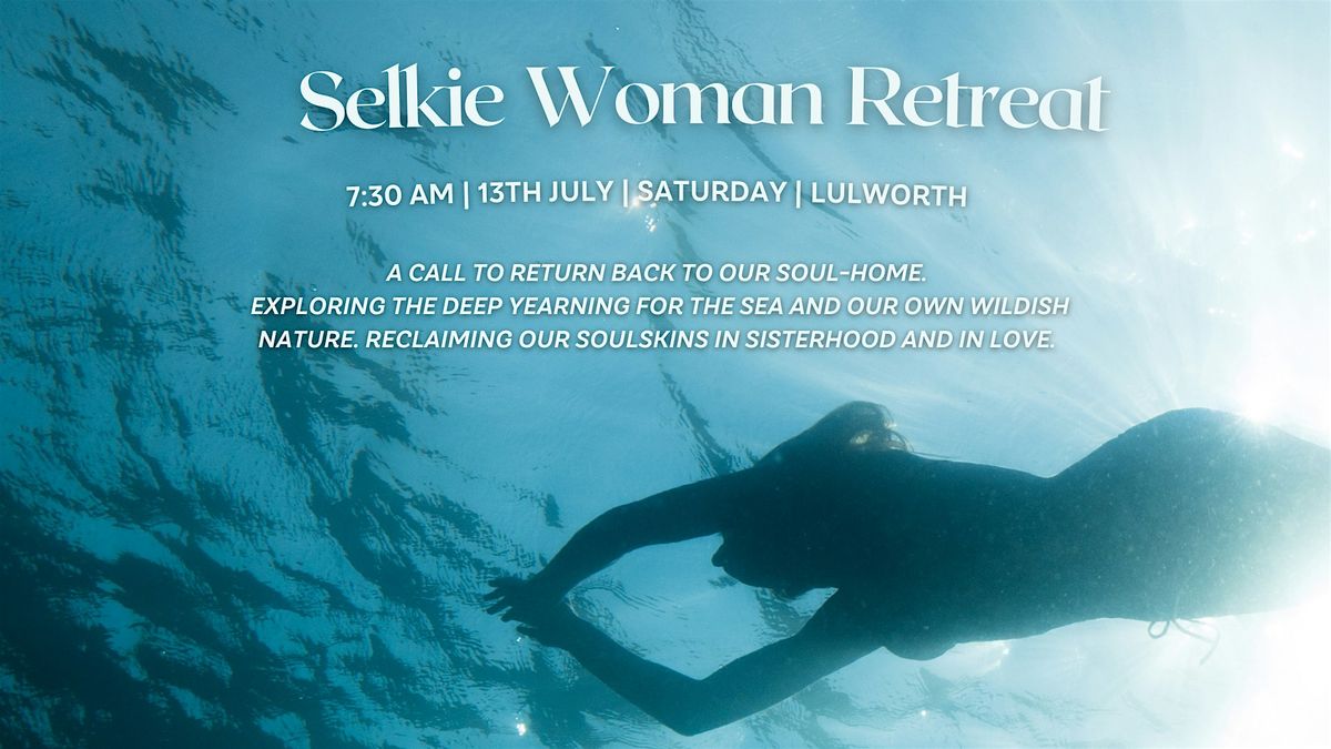 Selkie Woman Retreat