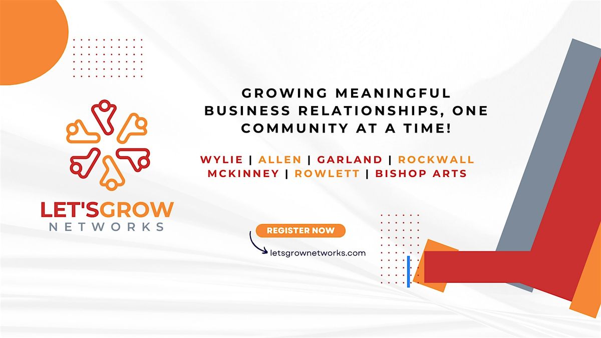 Let's Grow Networks | Bishop Arts Chapter Weekly Meeting