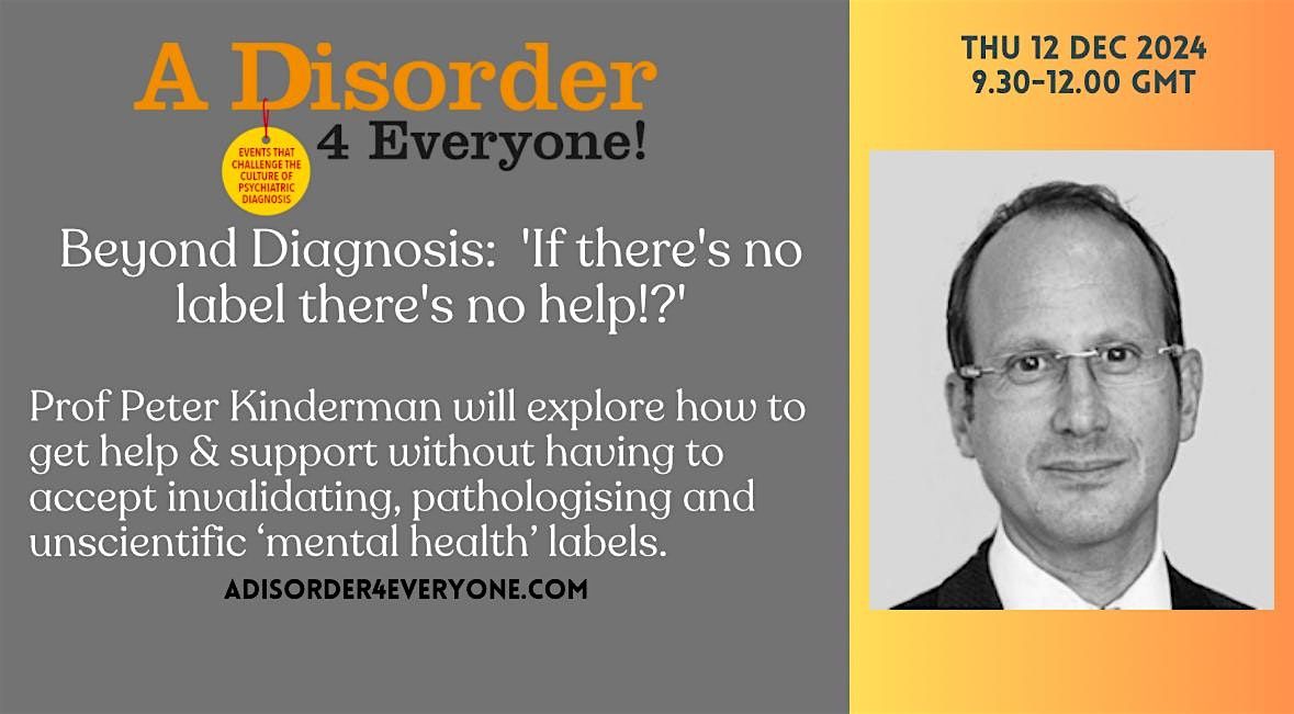 Beyond Diagnosis:  'If there's no label there's no help!?'