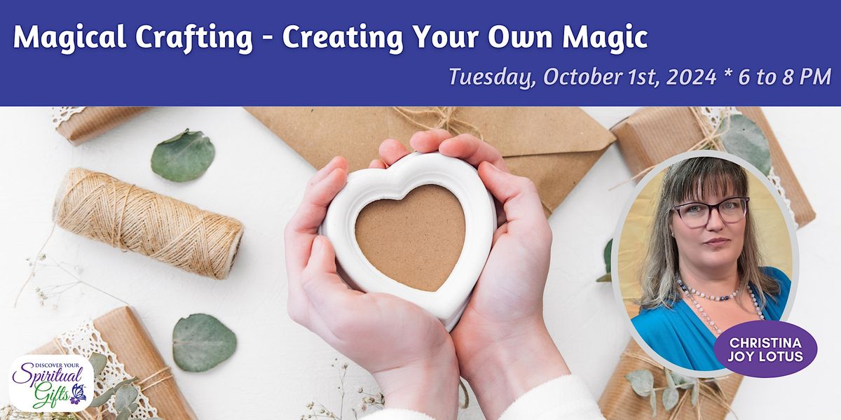 Magical Crafting - Creating Your Own Magic