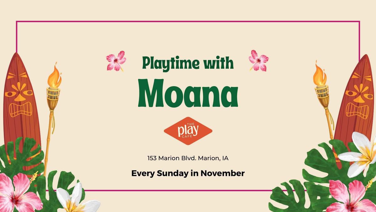  Moana Sundays at The Play Cafe! Nov 17