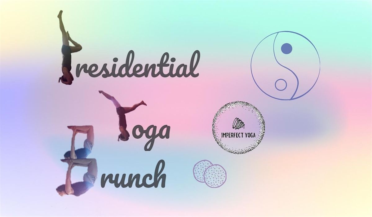 Presidential (fancy-pants) Yoga Brunch