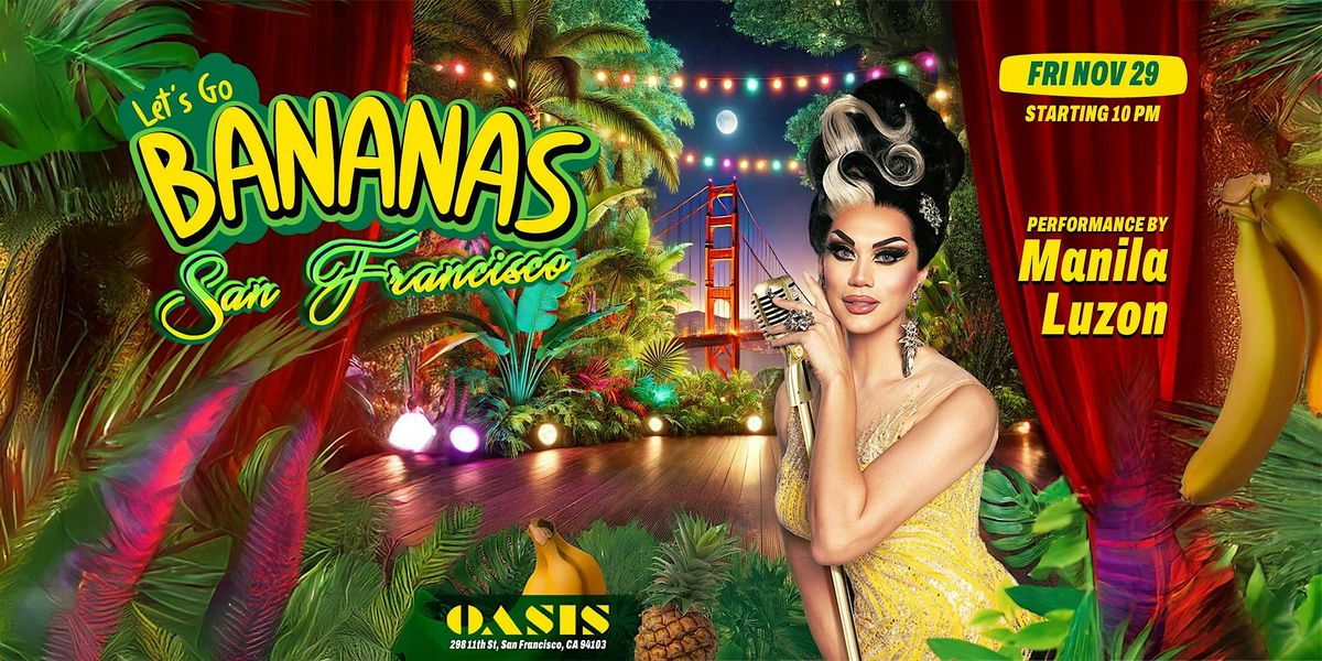 Manila Luzon at Let's Go Bananas \u2013 San Francisco Pop-Up at Oasis!