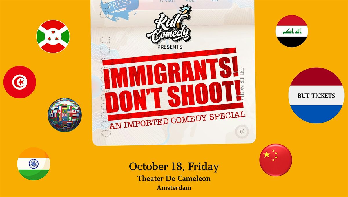 KULT Comedy - Immigrants ! Don't shoot!