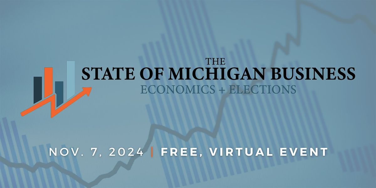 State of Michigan Business - Economics and Elections