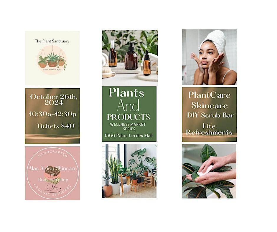 Plants and Products Wellness Market Series