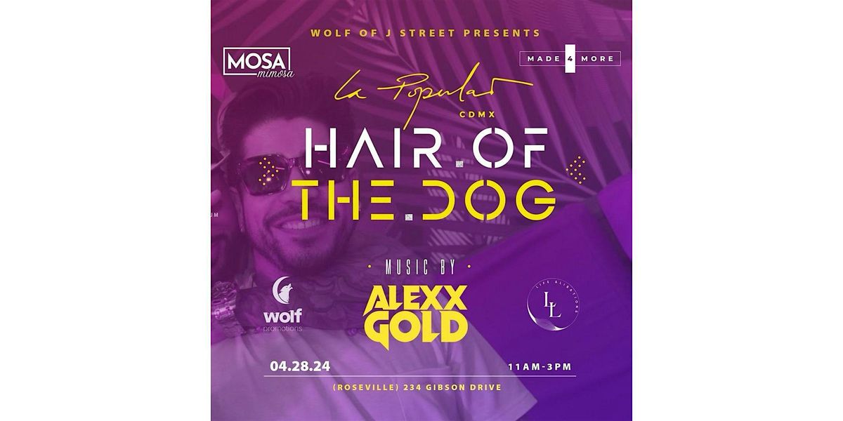 HAIR OF THE DOG - La Popular (Roseville)
