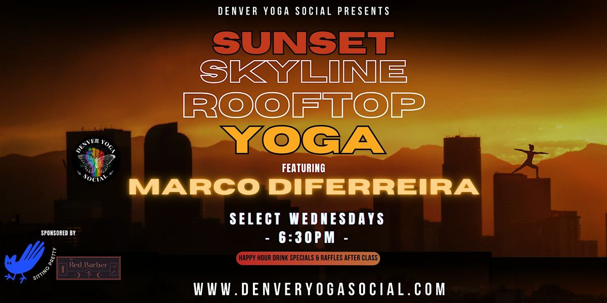 Sunset Skyline  Rooftop Yoga w\/Marco DiFerreira