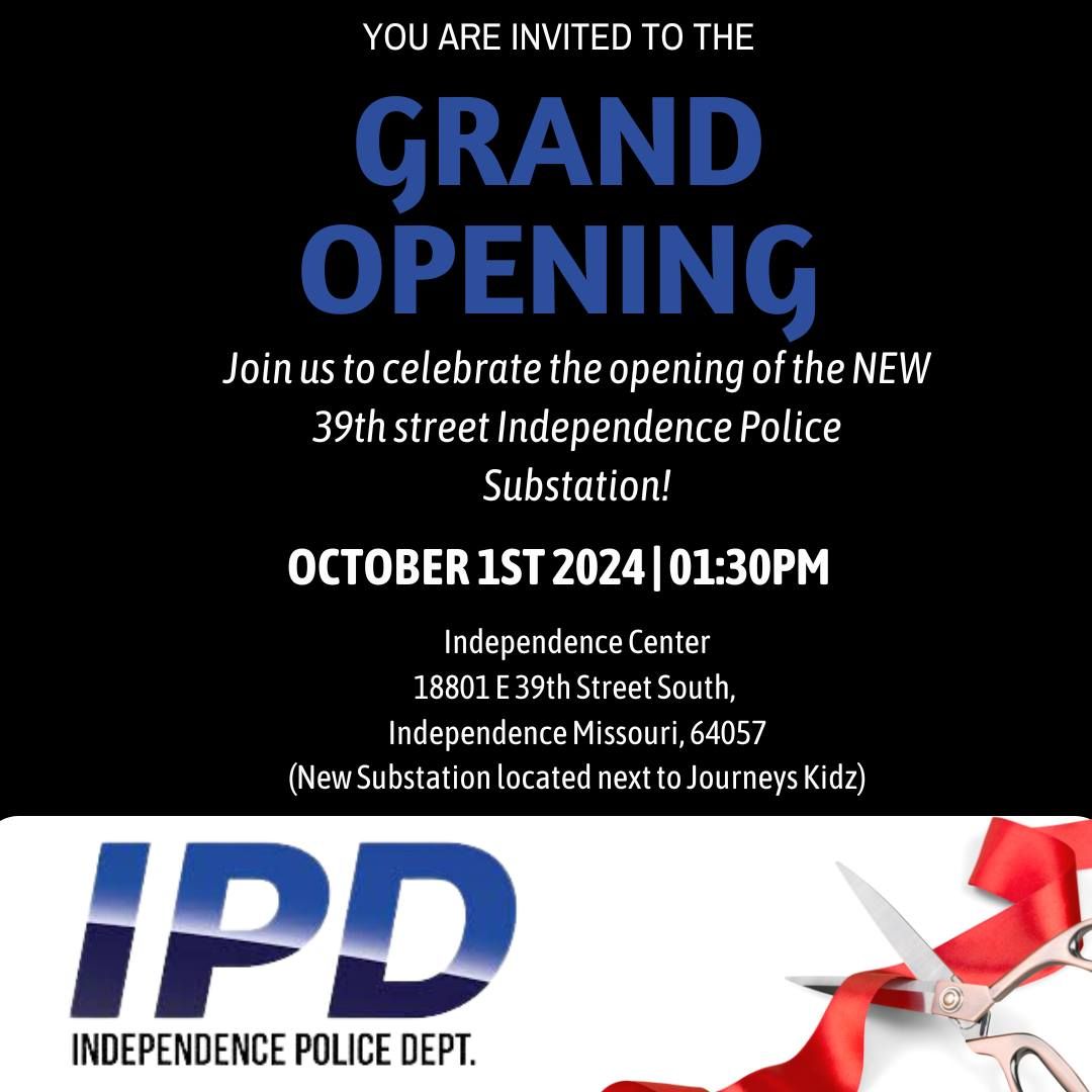 Grand Opening of the NEW Independence Police Substation