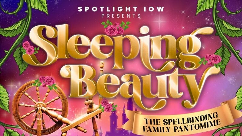 Spotlight (IOW) Ltd Presents Sleeping Beauty The Pantomime