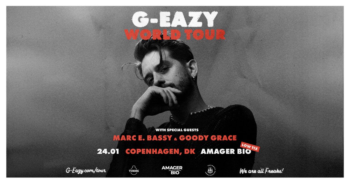 G-Eazy \/\/ Special Guests: March E. Bassy + Goody Grace \/\/ F\u00c5 BILLETTER \/\/ Amager Bio