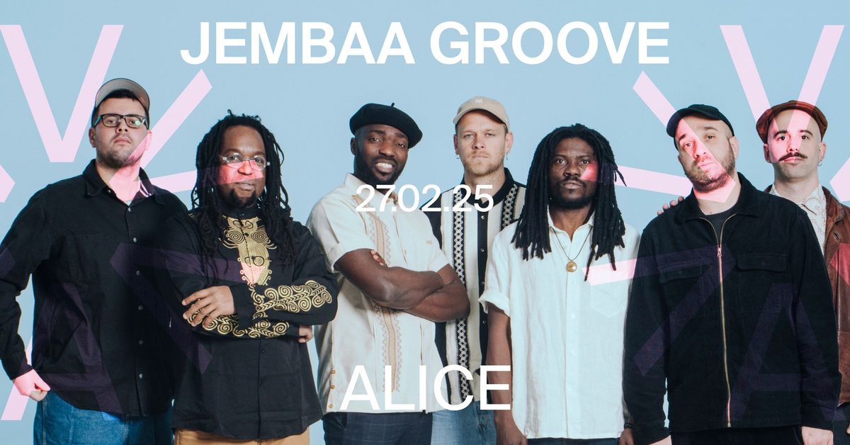 Jembaa Groove (INT) at ALICE