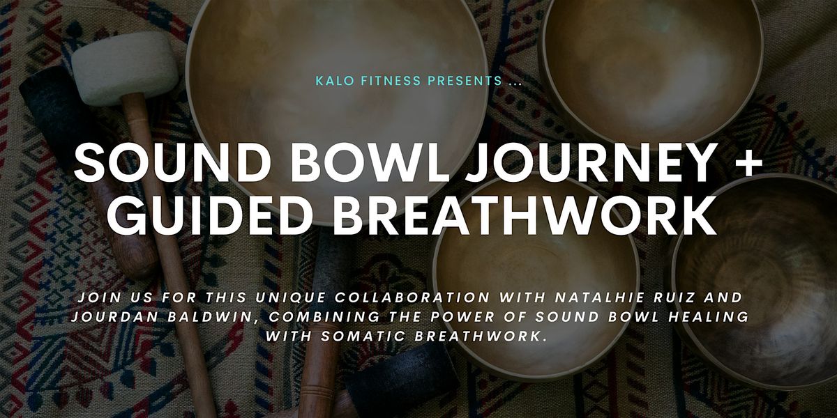 Sound Bowl Journey + Guided Breathwork