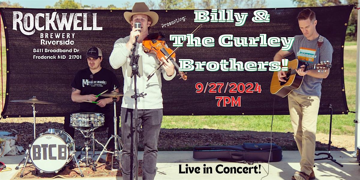 Billy & The Curley Brothers Live in Concert @ Rockwell Riverside 9\/27\/24