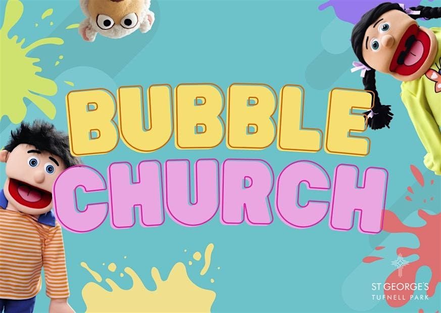 Bubble Church 14th July