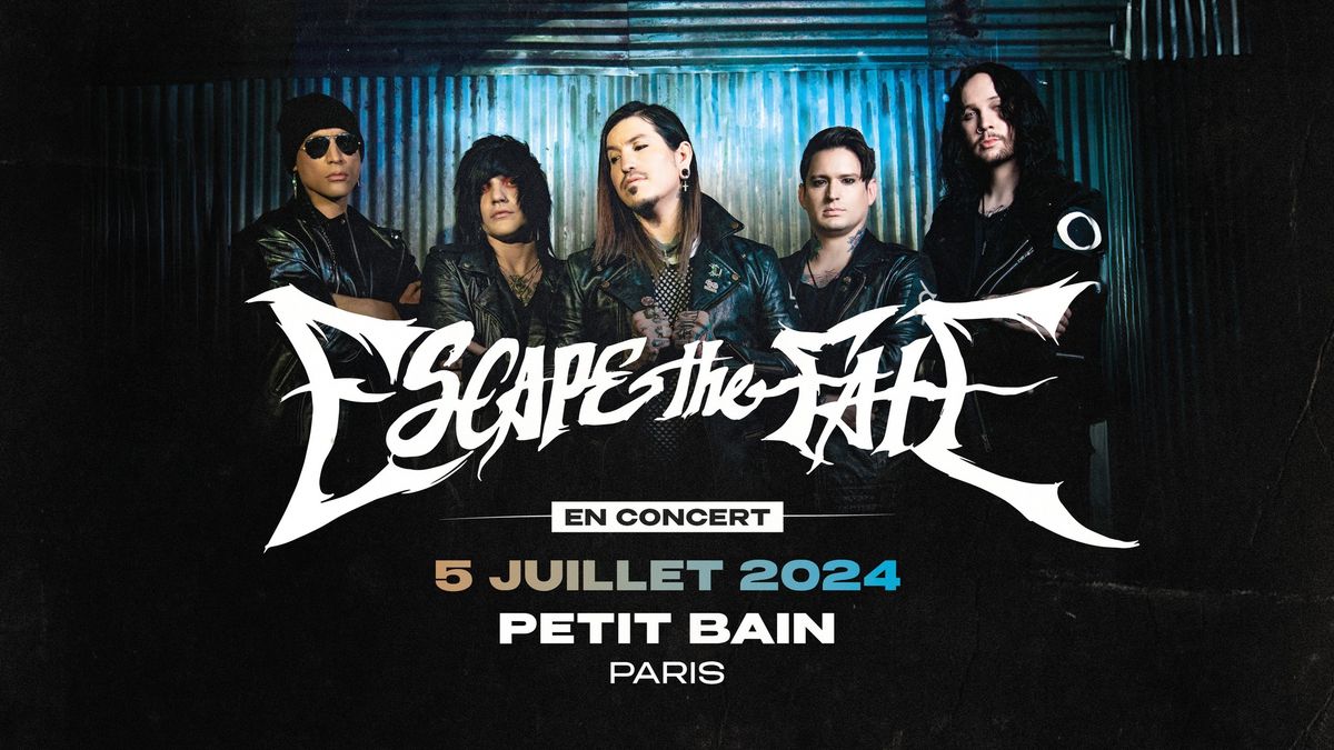 Escape The Fate \u2022 Paris - Petit Bain