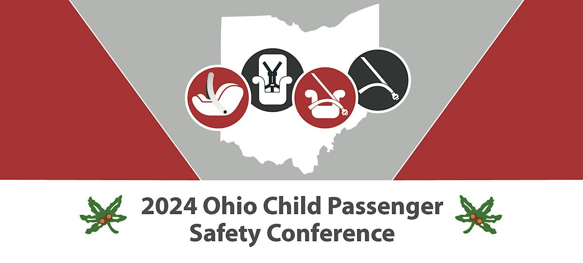 2024 Ohio Child Passenger Safety Conference, Embassy Suites by Hilton