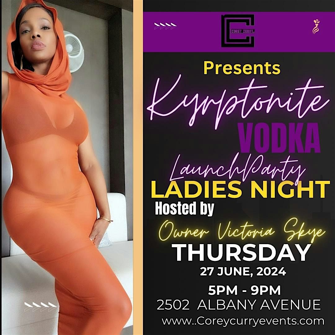 Kryptonite Vodka Ladies Night Launch Party