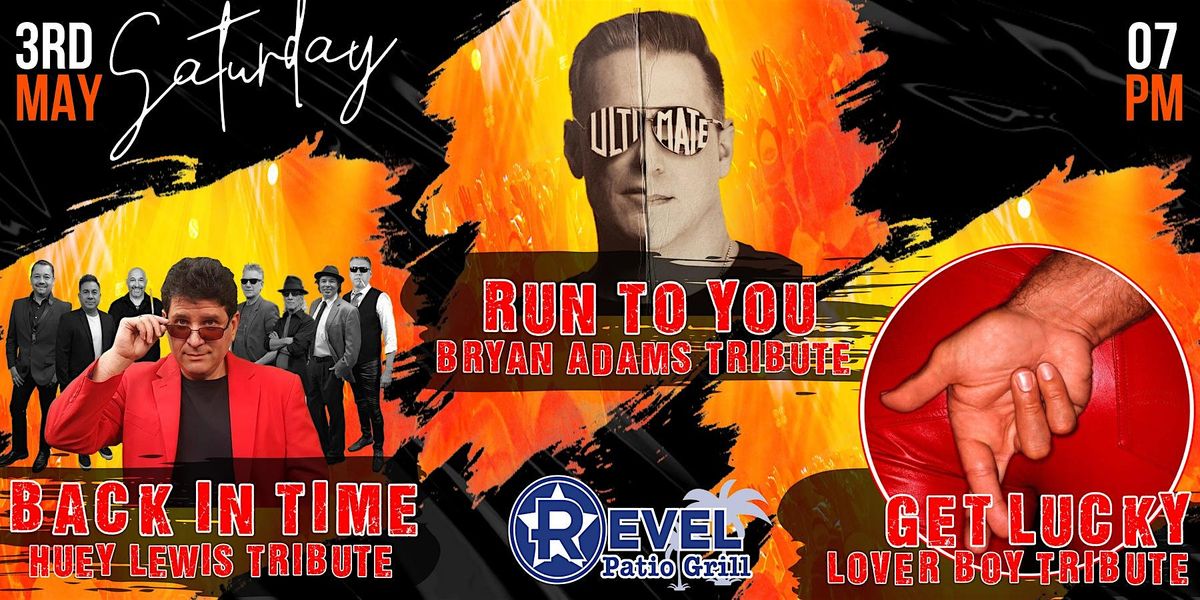 Bryan Adams Tribute Run to You & Loverboy Tribute - Get Lucky!!