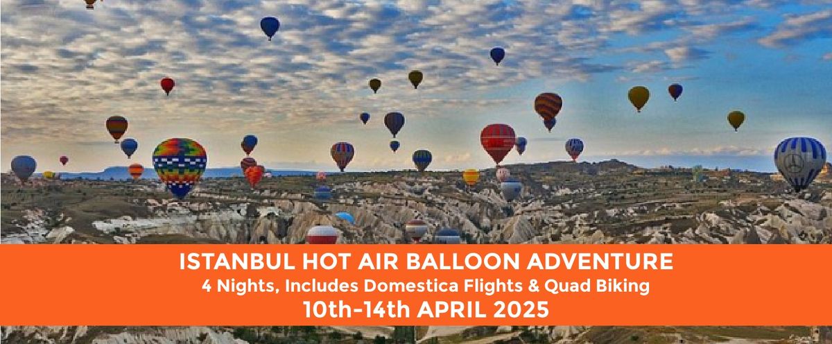 ISTANBUL HOT AIR BALLOONING AND SUNSET QUAD BIKING ADVENTURE 2025