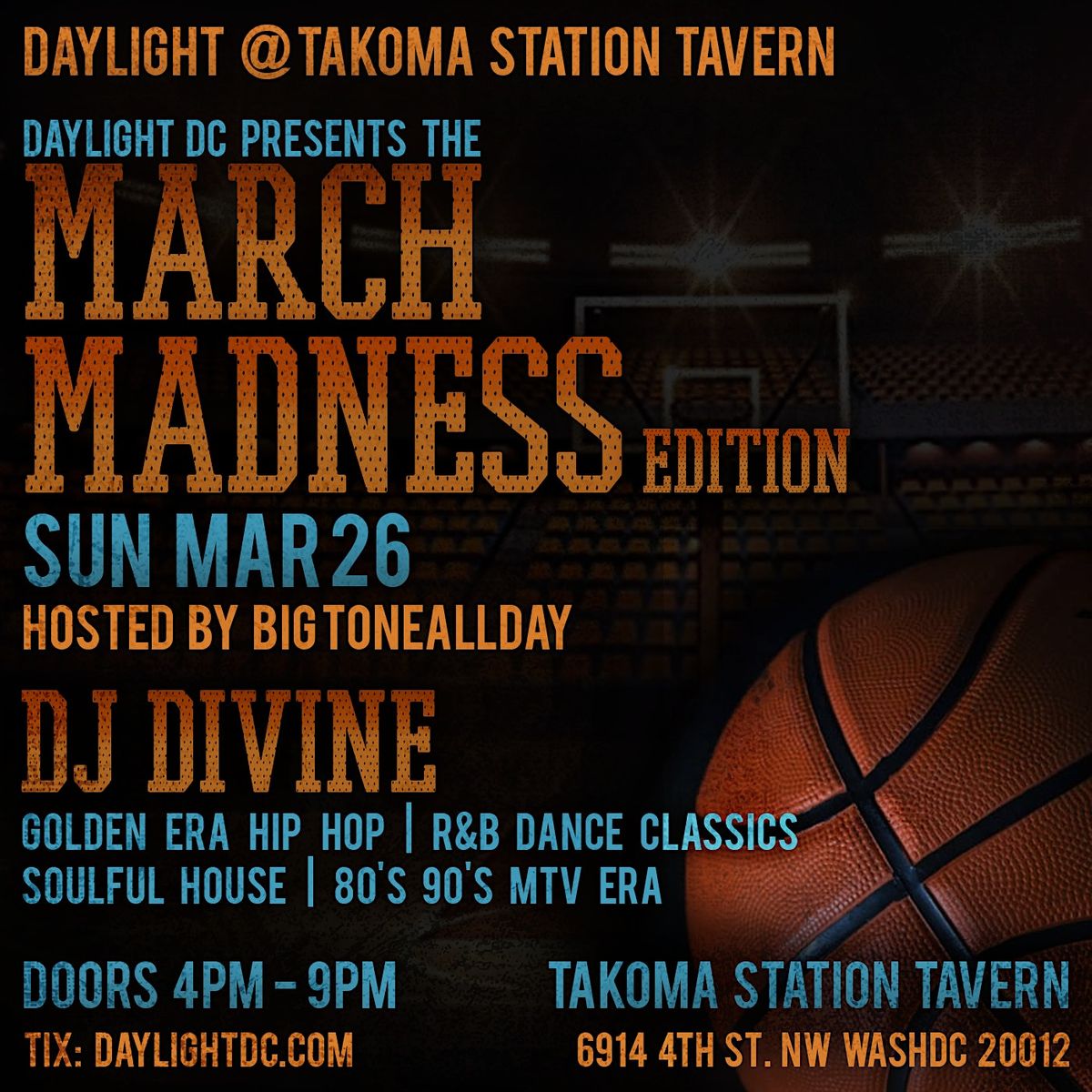 Daylight Takoma Station The March Madness Edition DJ Divine, Takoma