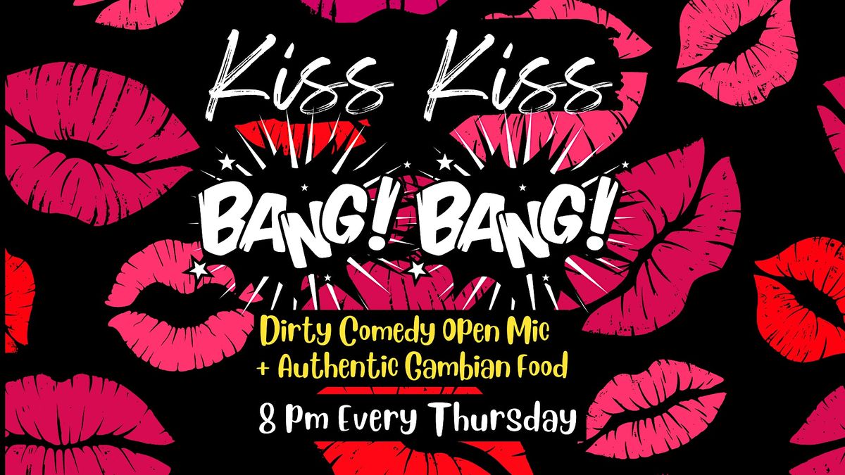 Kiss Kiss Bang Bang: Dirty English Stand-up Comedy + Gambian Food
