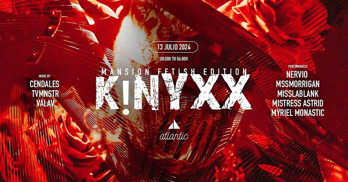 KINYXX pres: Mansion Fet!sh Edition (Closing Summer Season)