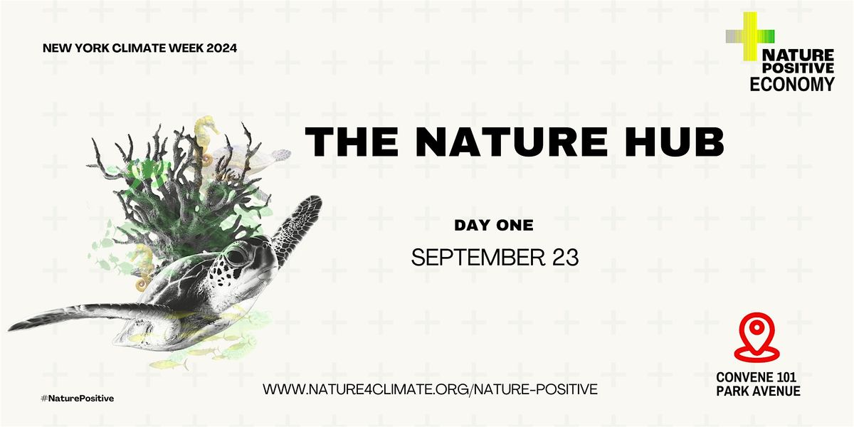 Day One of The Nature  Hub @ Climate Week New York City 2024!