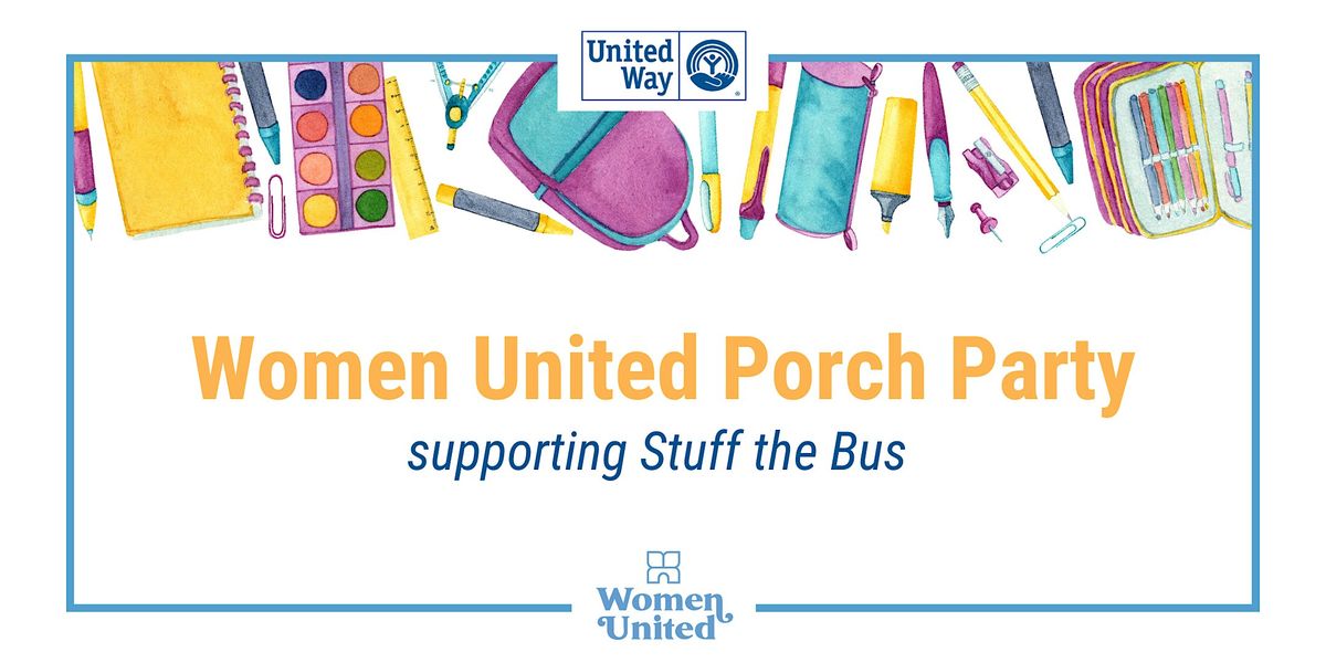 Women United Porch Party: Stuff the Bus